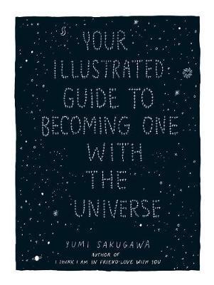 Your Illustrated Guide To Becoming One With The Universe