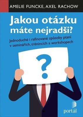 Jakou otázku máte nejradši? - Amelie Funcke,Axel Rachow,Jindra Hubková