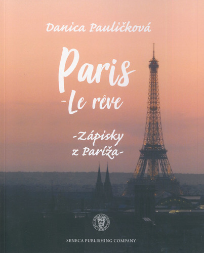 Paríž - le réve - Danica Pauličková