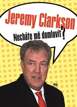 Kniha Necháte mě domluvit? - Jeremy Clarkson