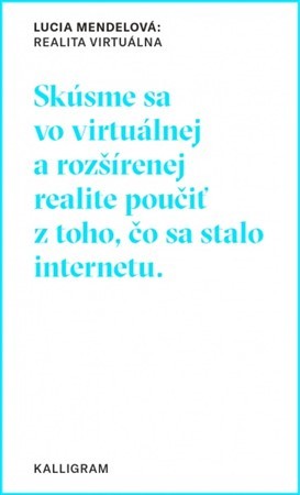 Realita virtuálna - Lucia Mendelová