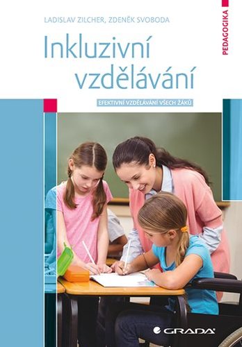 Inkluzivní vzdělávání - Ladislav Zilcher,Zdeněk Svoboda