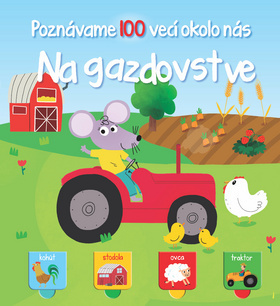 Kniha Poznávame 100 vecí okolo nás Na gazdovstve