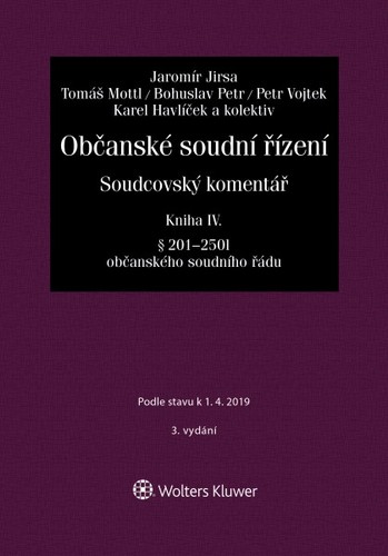 Občanské soudní řízení. Soudcovský komentář, Kniha IV. - § 201 - 250t občanského soudního řádu