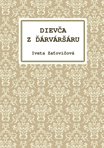 Dievča z Ďárváršáru - Iveta Zaťovičová