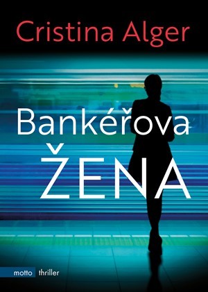 Kniha Bankéřova žena - Cristina Alger