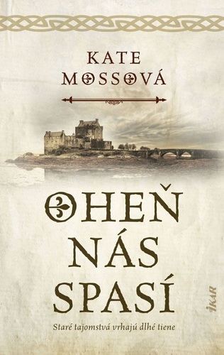 Oheň nás spasí - Kate Mosse,Tamara Chovanová