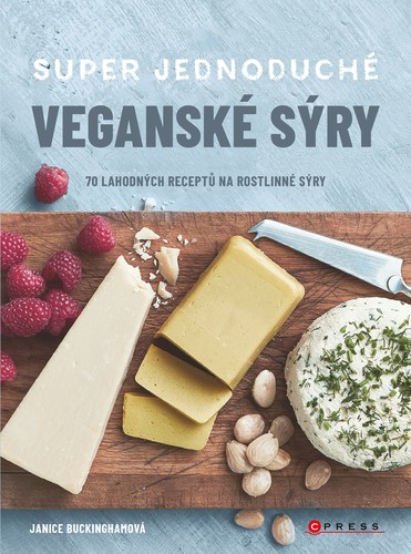 Kniha Super jednoduché veganské sýry