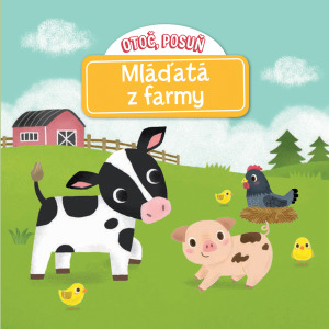 Kniha Otoč, posuň Mláďatá z farmy - Yu-Hsuan Huang