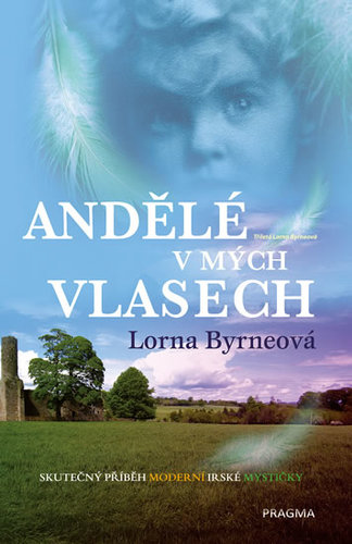 Andělé v mých vlasech 3. vydání - Lorna Byrneová