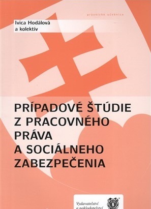Prípadové štúdie z pracovného práva a sociálneho zabezpečenia