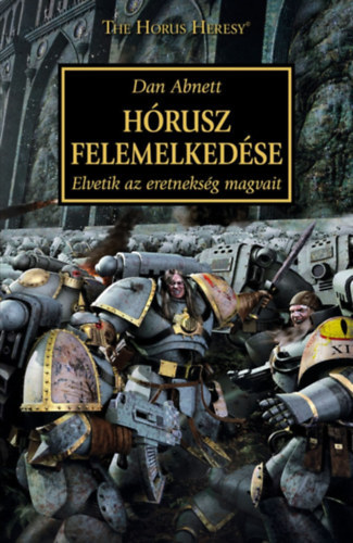 Kniha Hórusz felemelkedése - Elvetik az eretnekség magvait - Dan Abnett