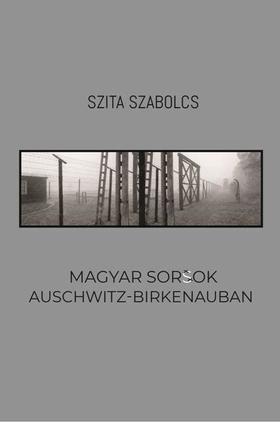 Kniha Magyar sorsok Auschwitz-Birkenauban - Szabolcs Szita