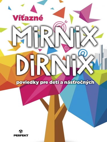 Kniha Víťazné Mirnix Dirnix poviedky pre deti a násťročných - Kolektív autorov