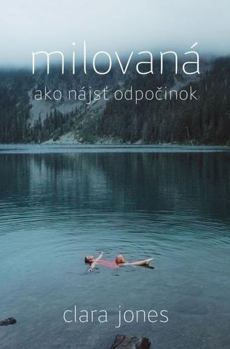 Milovaná - Ako nájsť odpočinok