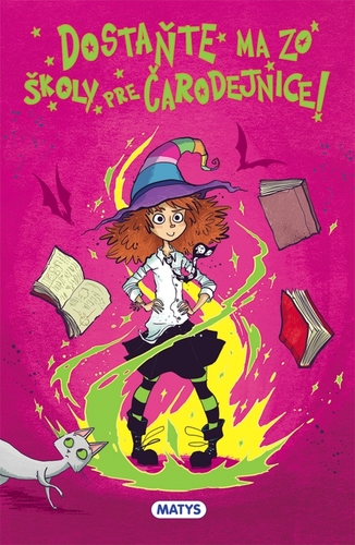 Kniha Dostaňte ma zo školy pre čarodejnice