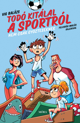 Kniha Todó kitálal a sportról - nem csak győzteseknek - Balázs Vig