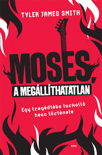 Kniha Moses a megállíthatatlan - Tyler James Smith