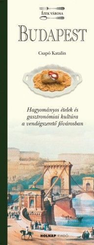Kniha Budapest - Ízek városa - Katalin Csapó
