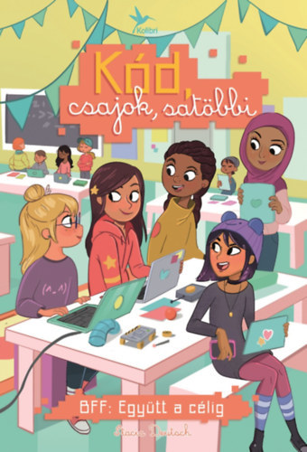 Kniha BFF - Együtt a célig - Kód, csajok, satöbbi 2. - Stacia Deutsch