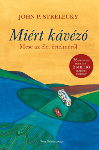 Miért kávézó - Mese az élet értelméről