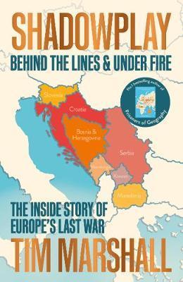 Kniha Shadowplay: Behind the Lines and Under Fire : The Inside Story of Europe´s Last War