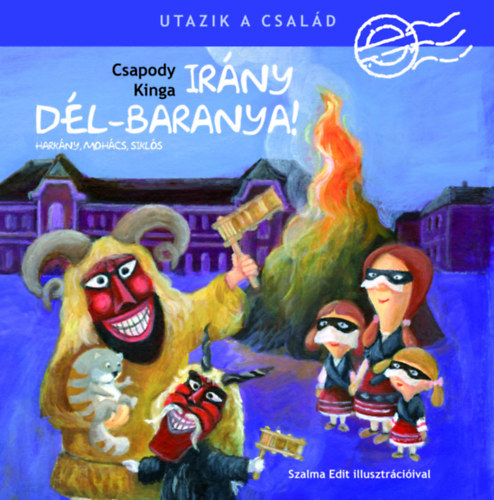 Kniha Irány Dél-Baranya! - Harkány, Mohács és Siklós - Kinga Csapody