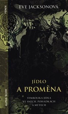 Kniha Jídlo a proměna - Eve Jacksonová