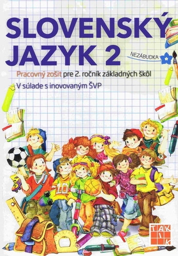 Slovenský jazyk 2 - Pracovný zošit pre 2. ročník ZŠ