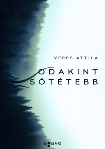 Kniha Odakint sötétebb - Attila Veres