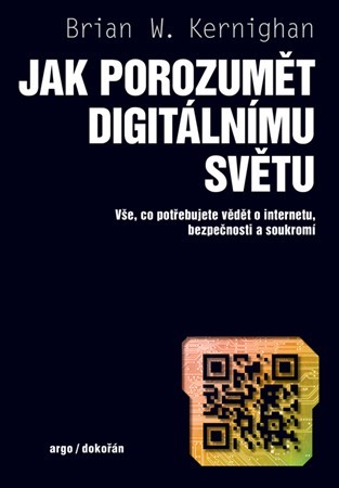 Jak porozumět digitálnímu světu - W.Brian Kernighan