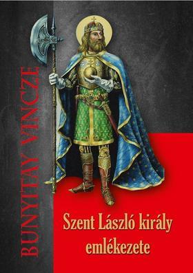 Kniha Szent László király emlékezete - Vincze Bunyitay