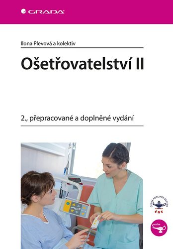 Ošetřovatelství II - 2. přepracované a doplněné vydání - Kolektív autorov