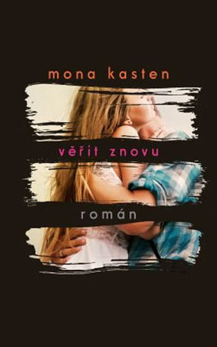 Věřit znovu - Mona Kasten