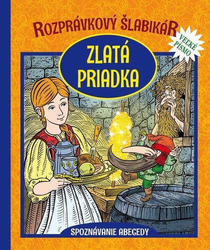 Kniha Rozprávkový šlabikár - Zlatá priadka