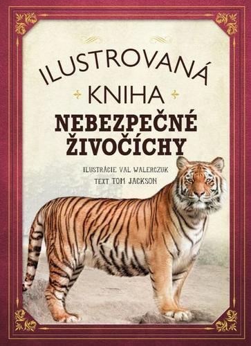 Kniha Ilustrovaná kniha - Nebezpečné živočíchy
