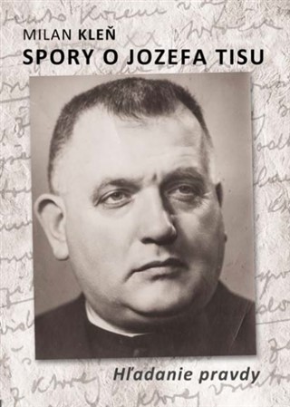 Kniha Spory o Jozefa Tisu - Hľadanie pravdy