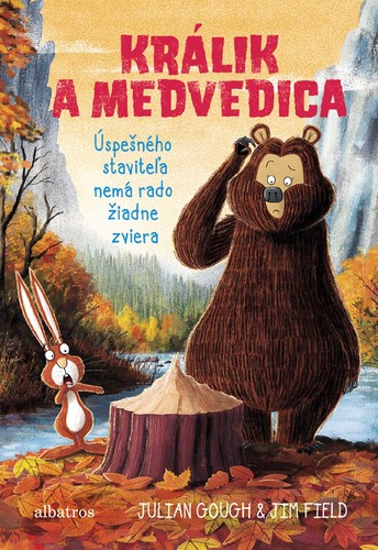 Kniha Králik a medvedica 4: Úspešného staviteľa nemá rado žiadne zviera