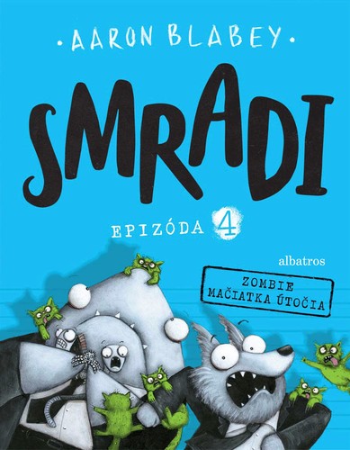 Smradi 4 Zombie mačiatka útočia