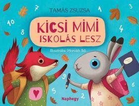 Kniha Kicsi Mimi iskolás lesz - Zsuzsa Tamás