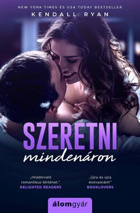 Kniha Szeretni mindenáron - Kendall Ryanová