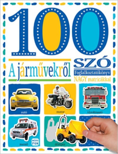 100 szó a járművekről - matricás foglalkozatókönyv