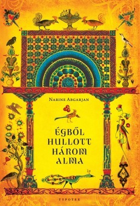 Égből hullott három alma - Marani krónikák és egyéb történetek