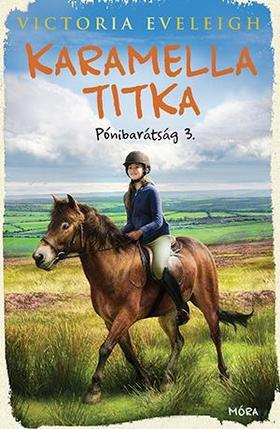 Kniha Pónibarátság 3: Karamella titka - Victoria Eveleigh