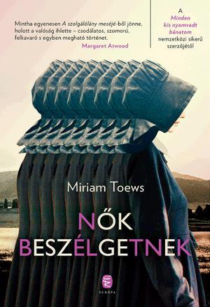 Kniha Nők beszélgetnek - Miriam Toews,Eszter Molnár