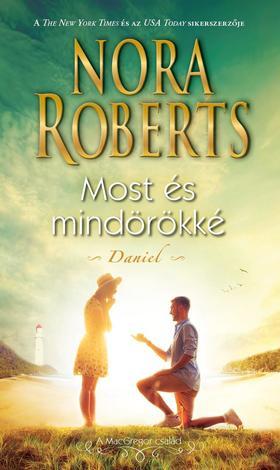 Most és mindörökké - Daniel - Nora Roberts