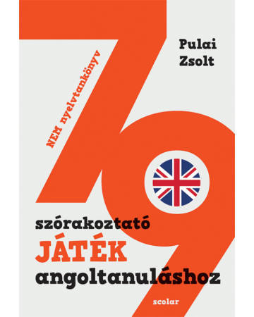 Kniha 79 szórakoztató játék angoltanuláshoz - Zsolt Pulai,Andrea Illés