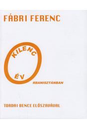 Kniha Kilenc év Orbanisztában - Ferenc Fábri,ÚJ HELIKON BT