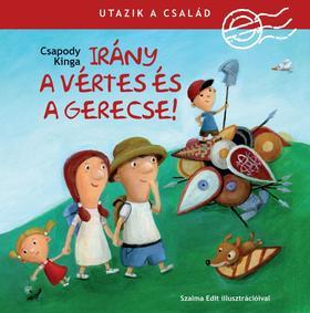 Kniha Utazik a család - Irány a Vértes és a Gerecse! - Kinga Csapody
