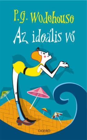 Kniha Az ideális vő - Pelham Grenville Wodehouse